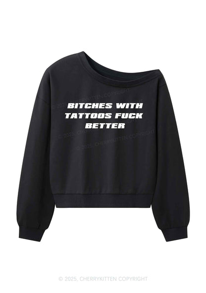 Bxxches With Tattoos Fxxk Better Y2K Off Shoulder Sweatshirts Cherrykitten