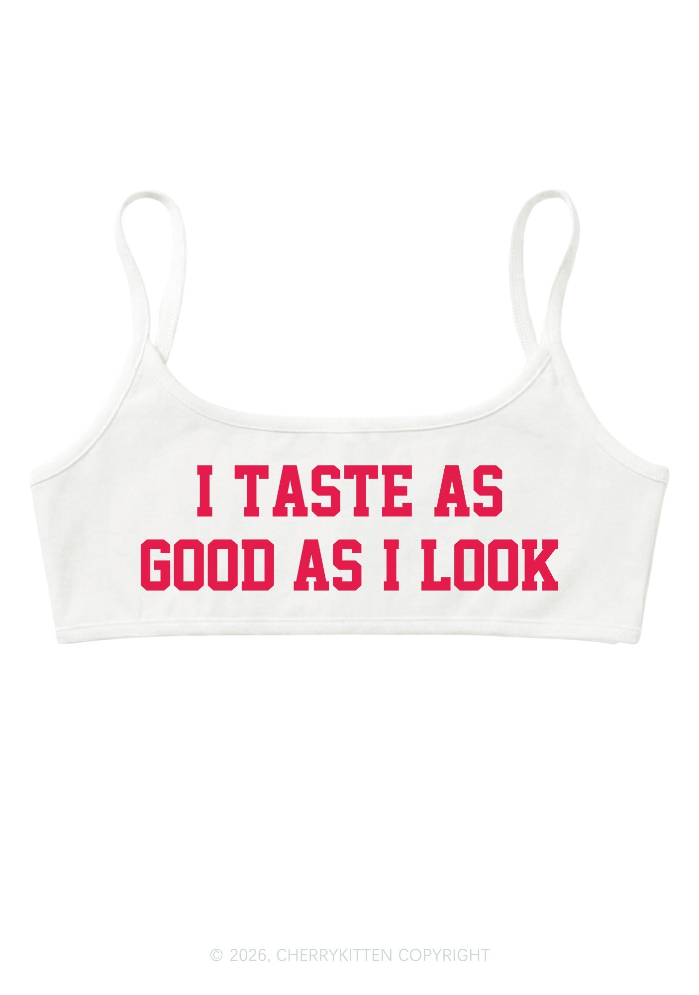 I Taste As Good As I Look Y2K Super Crop Cami Cherrykitten