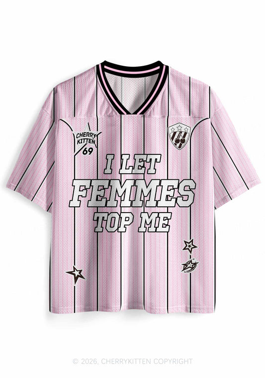 I Let Femmes Top Me Pride Y2K Sport Jersey Shirts Cherrykitten