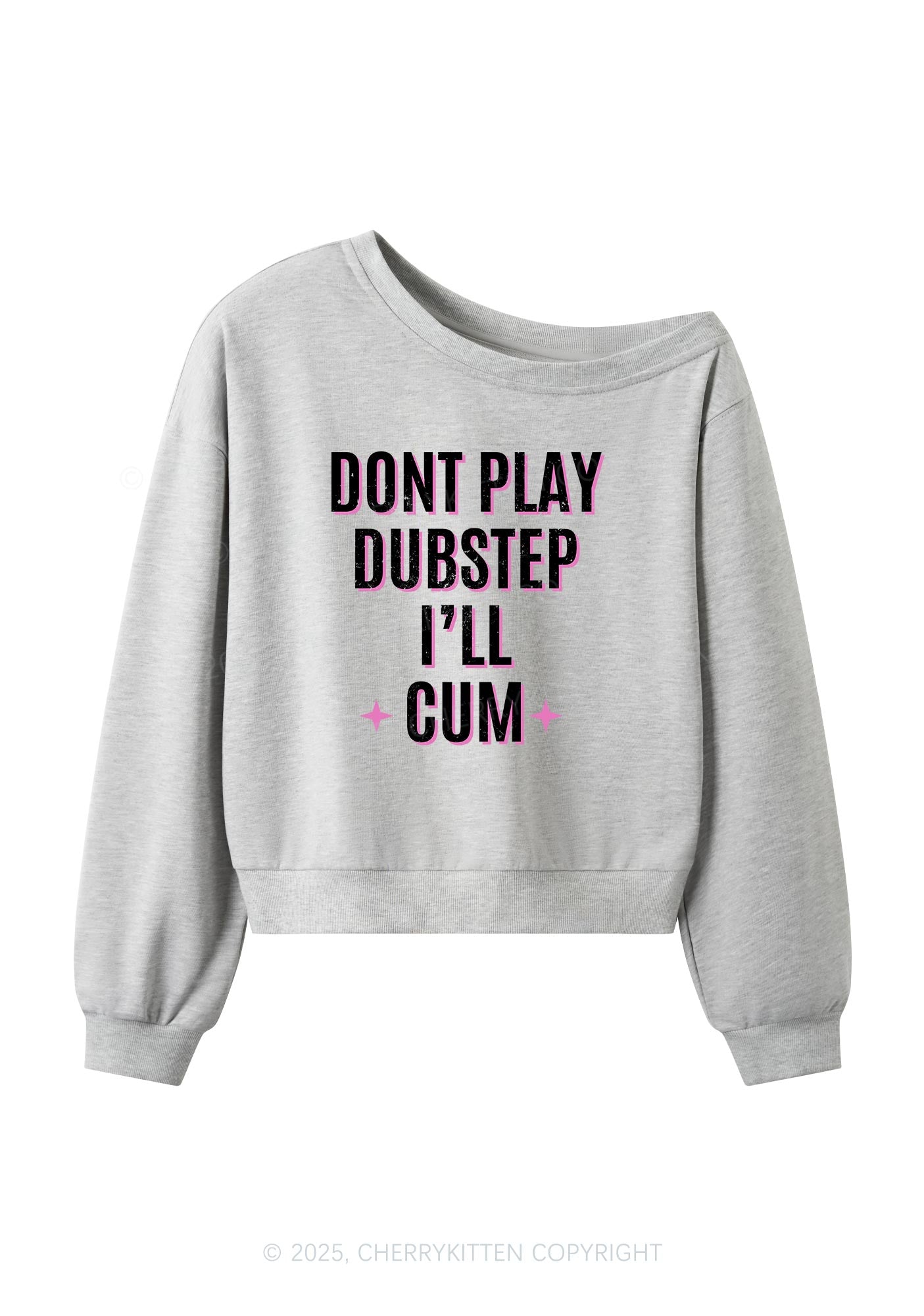Dont Play Dubstep Y2K Off Shoulder Sweatshirts Cherrykitten