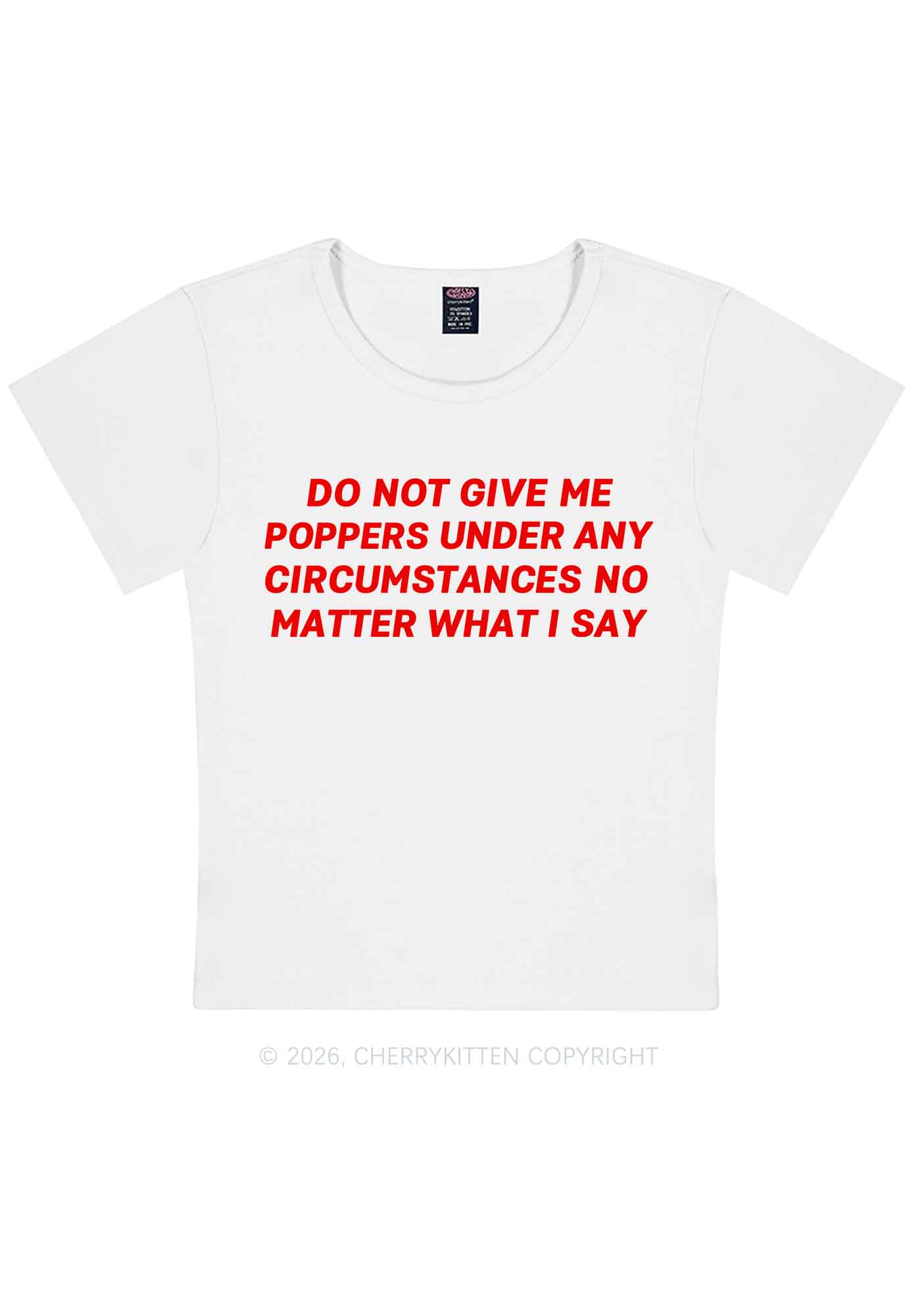 Do Not Give Me Pxppers Y2K Baby Tee Cherrykitten