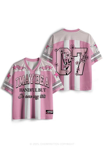 Custom I May Be A Handful Y2K Mesh Jersey Shirts Cherrykitten