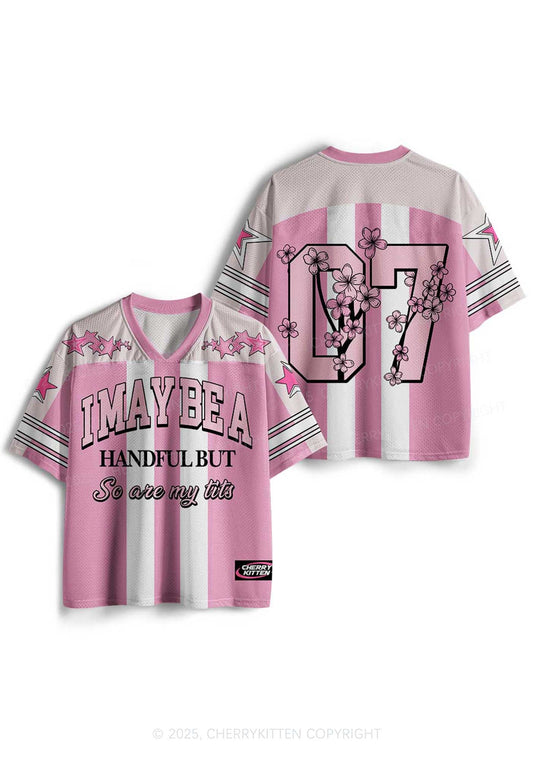 Custom I May Be A Handful Y2K Mesh Jersey Shirts Cherrykitten