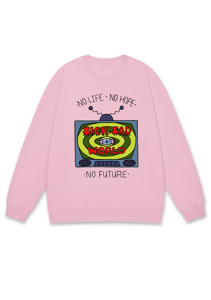 No Life No Hope No Future Y2K Sweatshirt