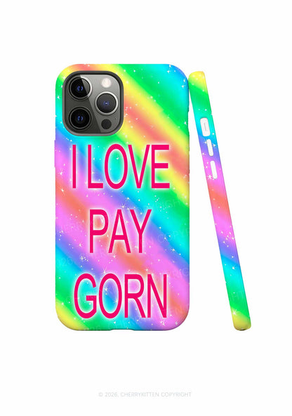 I Love Pay Gorn Y2K Phone Case Cherrykitten