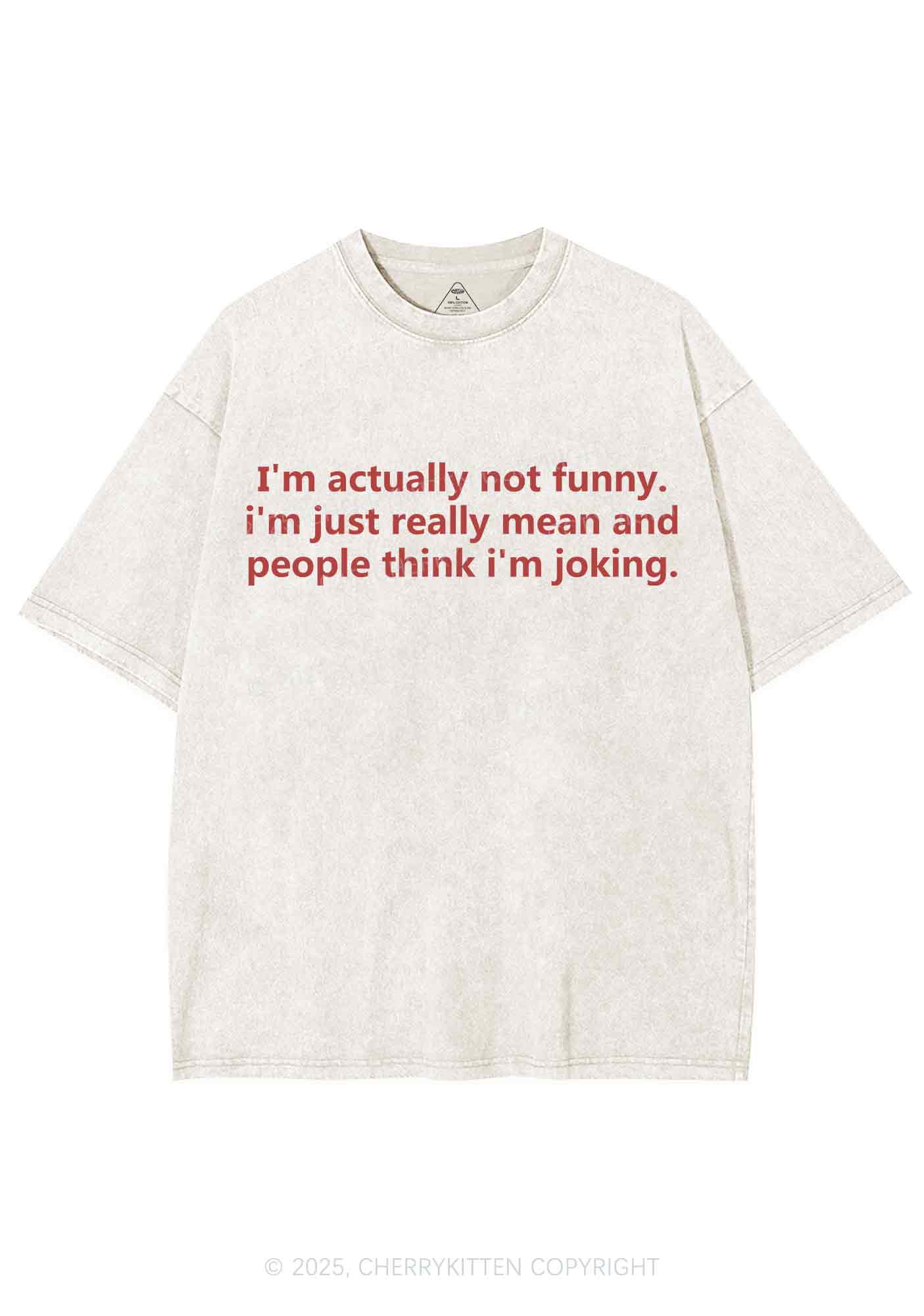 Im Actually Not Funny Y2K Shirts Washed Tee Cherrykitten
