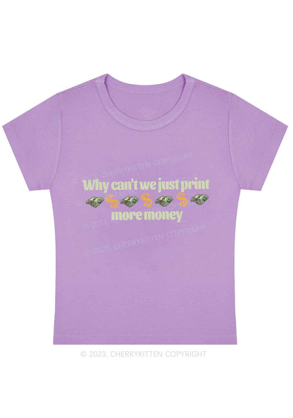 Why Can't We Just Print More Money Y2K Baby Tee Cherrykitten