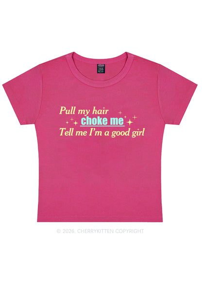 Choke Me Im Good Girl Y2K Baby Tee Cherrykitten