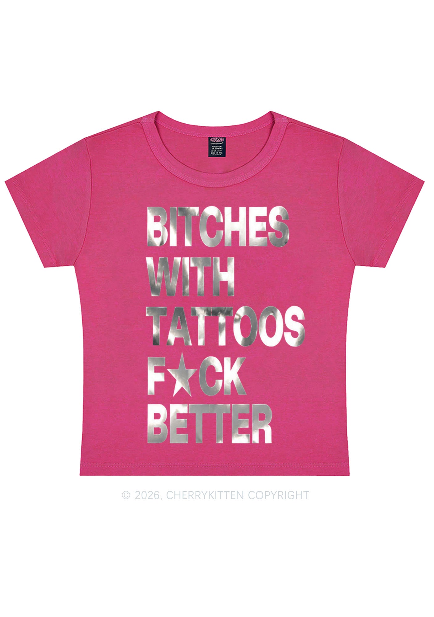 Bxxches With Tattoos Fxxk Better Silver Foil Printed Y2K Baby Tee Cherrykitten