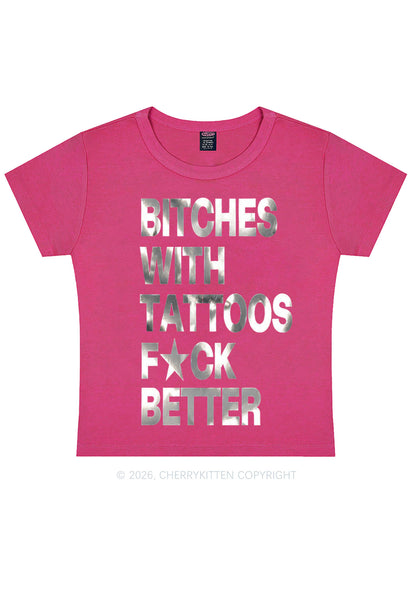 Bxxches With Tattoos Fxxk Better Silver Foil Printed Y2K Baby Tee Cherrykitten