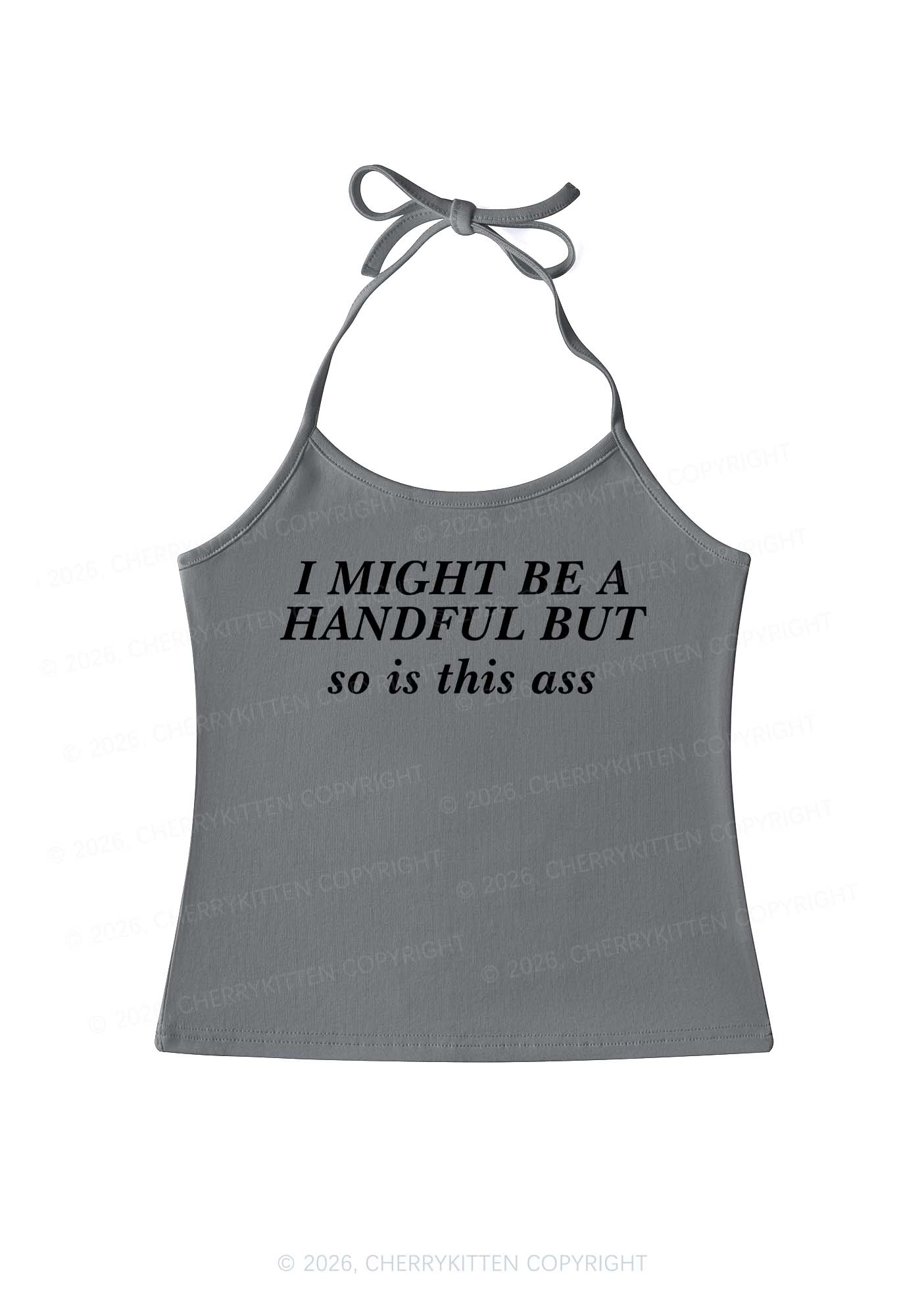 I Might Be Handful Y2K Halter Neck Cami Cherrykitten