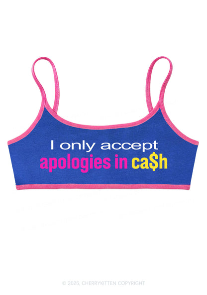 I Only Accept Apologies In Cash Y2K Super Crop Cami Cherrykitten