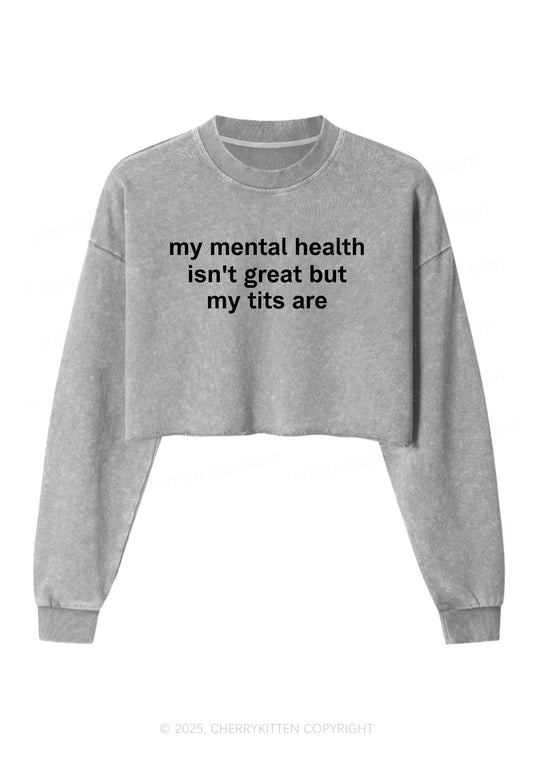 My Mental Health Isnt Great Y2K Crop Washed Sweatshirts Cherrykitten