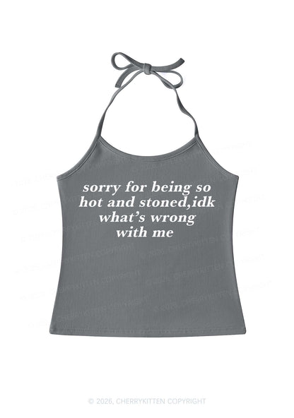 Sorry For Being Hot And Stoned Y2K Halter Neck Cami Cherrykitten