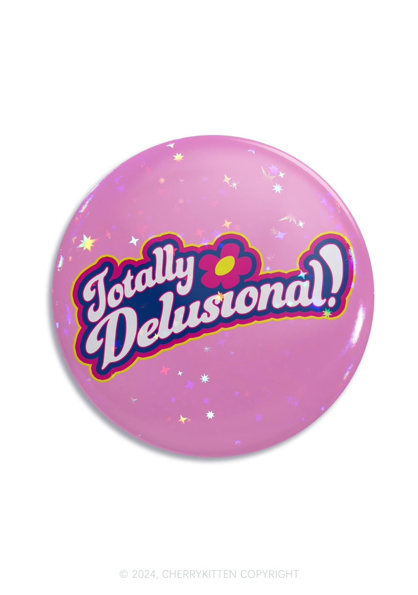 Totally Delusional 1Pc Y2K Pin Badge Cherrykitten