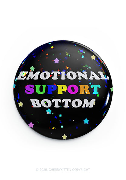 Emotional Support Bottom Pride 1Pc Y2K Pin Badge Cherrykitten