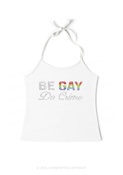 Rhinestone Be Gay Do Crime Pride Y2K Halter Neck Cami Cherrykitten