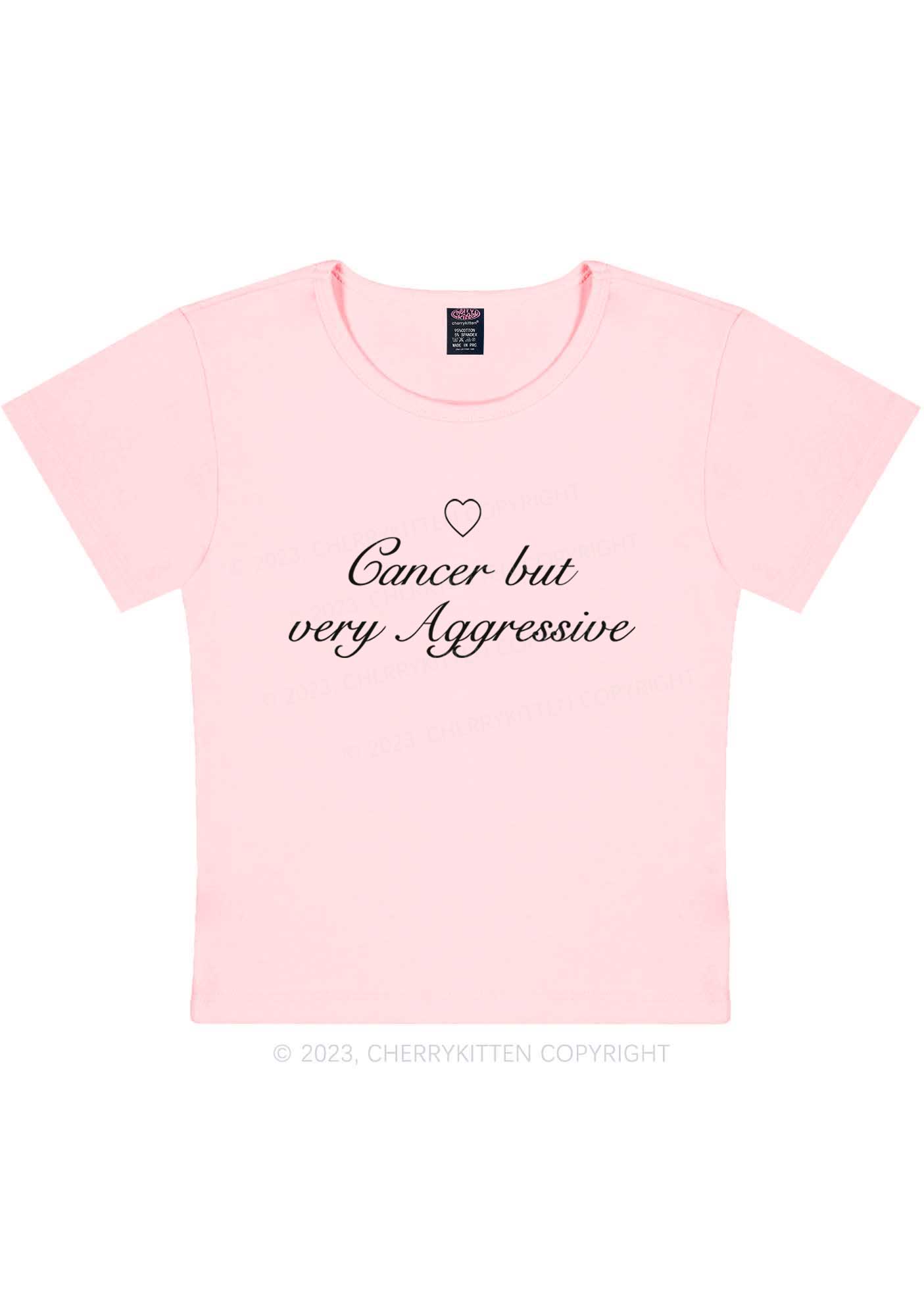Cancer But Very Aggressive Y2K Baby Tee Cherrykitten
