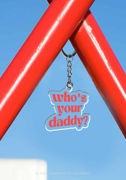 Whos Your Daddy 1Pc Y2K Keychain Cherrykitten