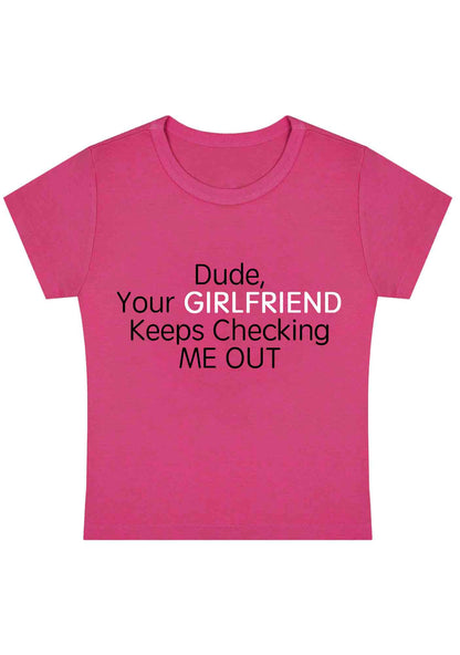 Curvy Your Girlfriend Keeps Checking Me Out Baby Tee