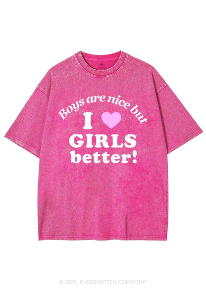 I Love Girls Better Pride Y2K Shirts Washed Tee Cherrykitten