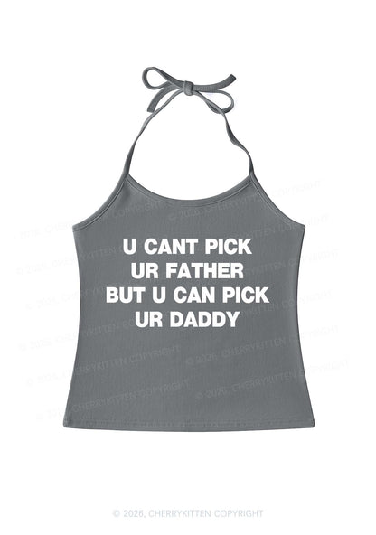U Can Pick Ur Daddy Y2K Halter Neck Cami Cherrykitten