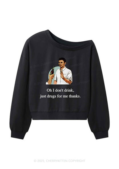 Oh I Dont Drink Y2K Off Shoulder Sweatshirts Cherrykitten
