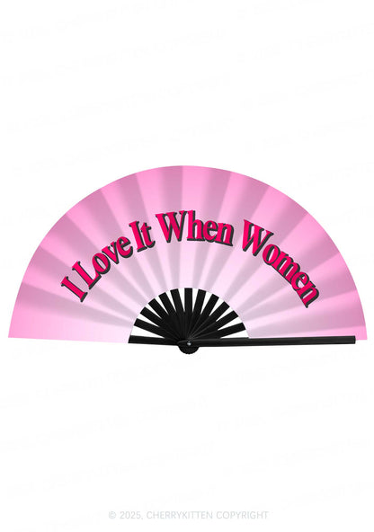 I Love It When Women Pride Y2K Rave Hand Fan Cherrykitten