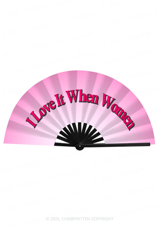 I Love It When Women Pride Y2K Rave Hand Fan Cherrykitten
