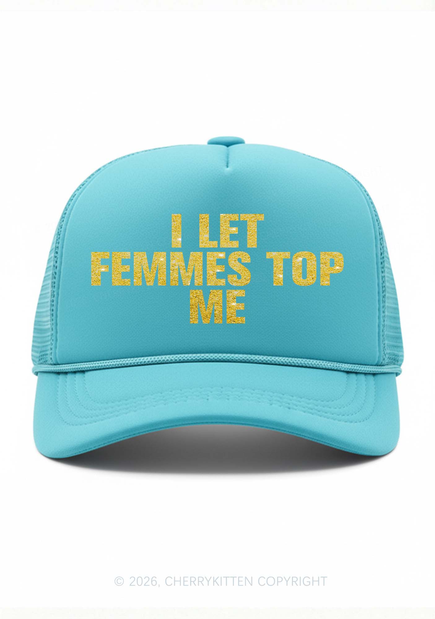Glitter I Let Femmes Top Me Pride Y2K Trucker Hat Cherrykitten