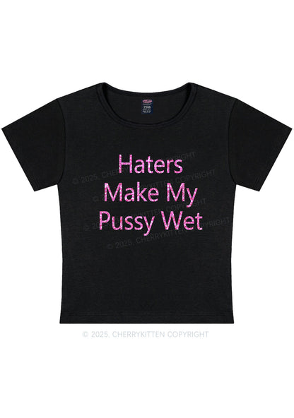 Glitter Haters Make My Puxxy Wet Y2K Baby Tee Cherrykitten