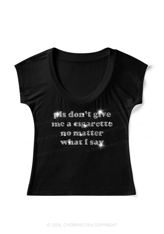 Rhinestone Dont Give Me Cigarette Y2K V Neck T Shirts Cherrykitten