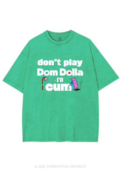 Do Not Play Dom Y2K Shirts Washed Tee Cherrykitten