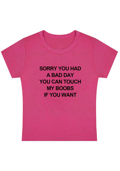 Sorry You Had A Bad Day Y2K Baby Tee