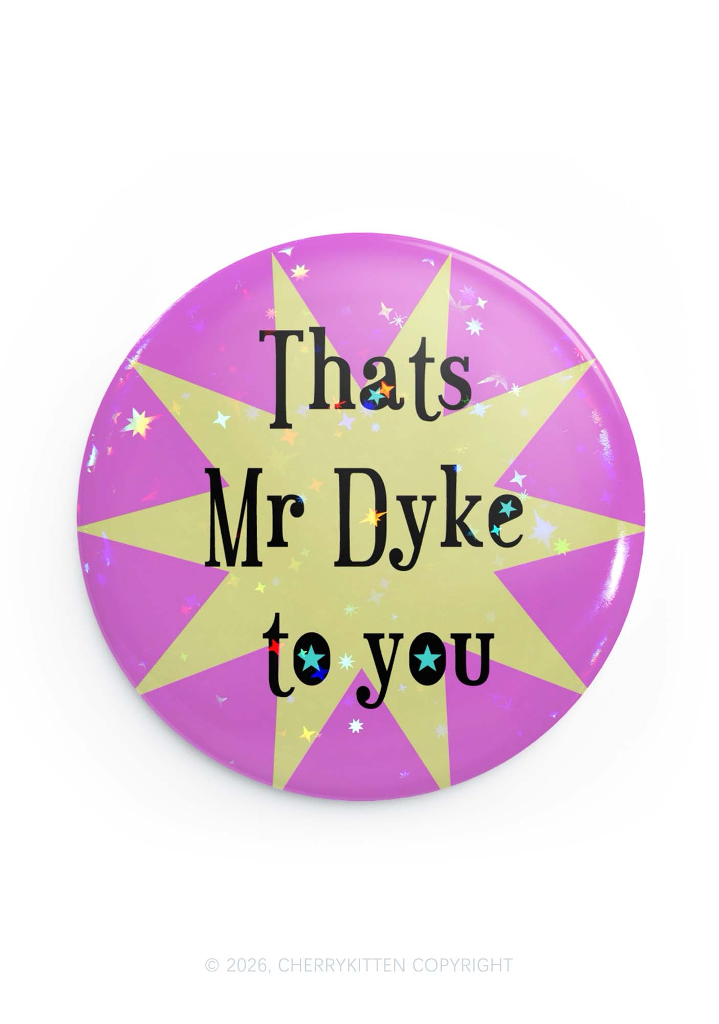 Thats Mr Dyke To You Pride 1Pc Y2K Pin Badge Cherrykitten