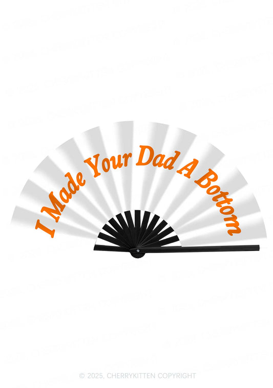 I Made Your Dad A Bottom Pride Y2K Rave Hand Fan Cherrykitten