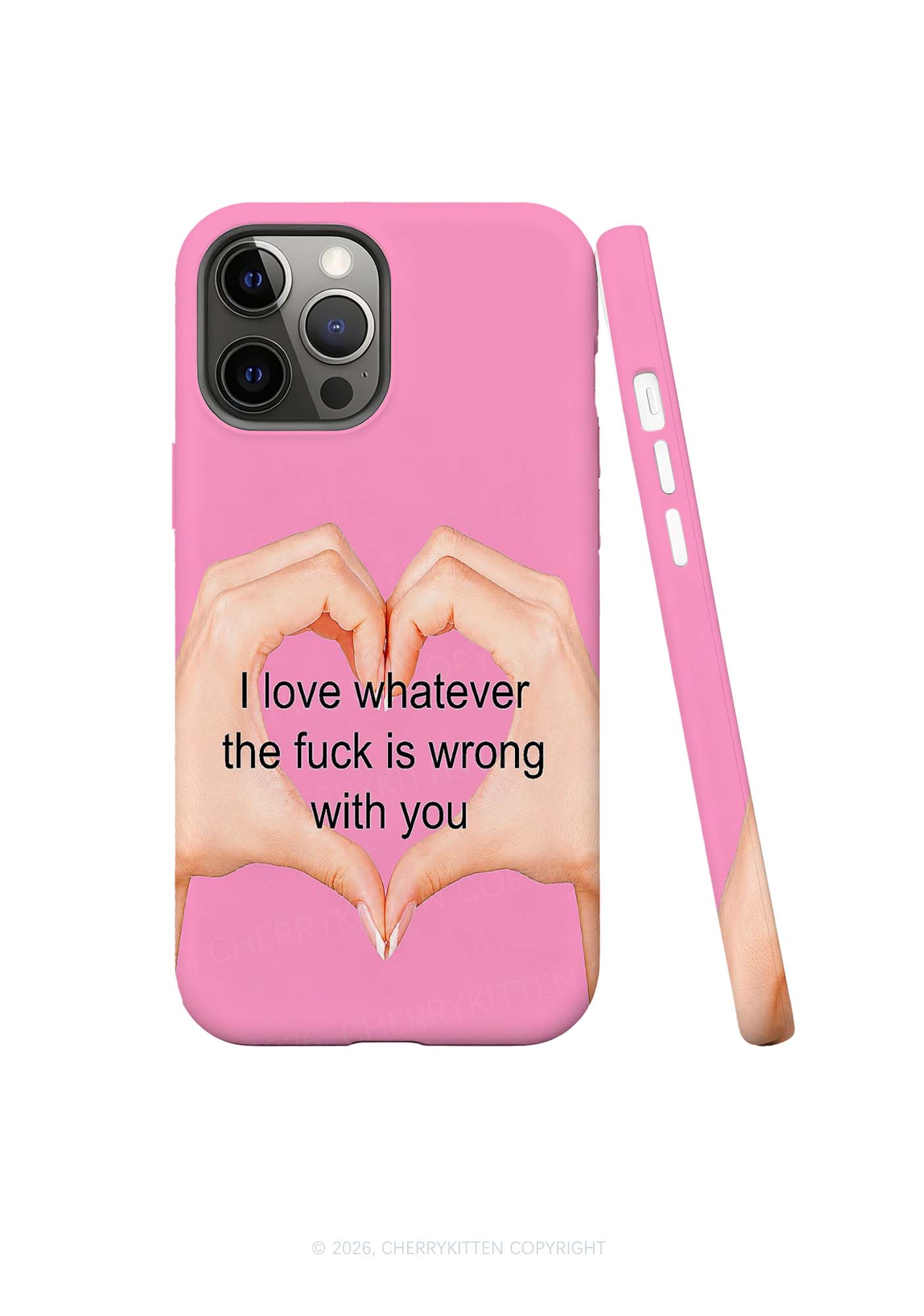 I Love Whatever Wrong With You Y2K Phone Case Cherrykitten