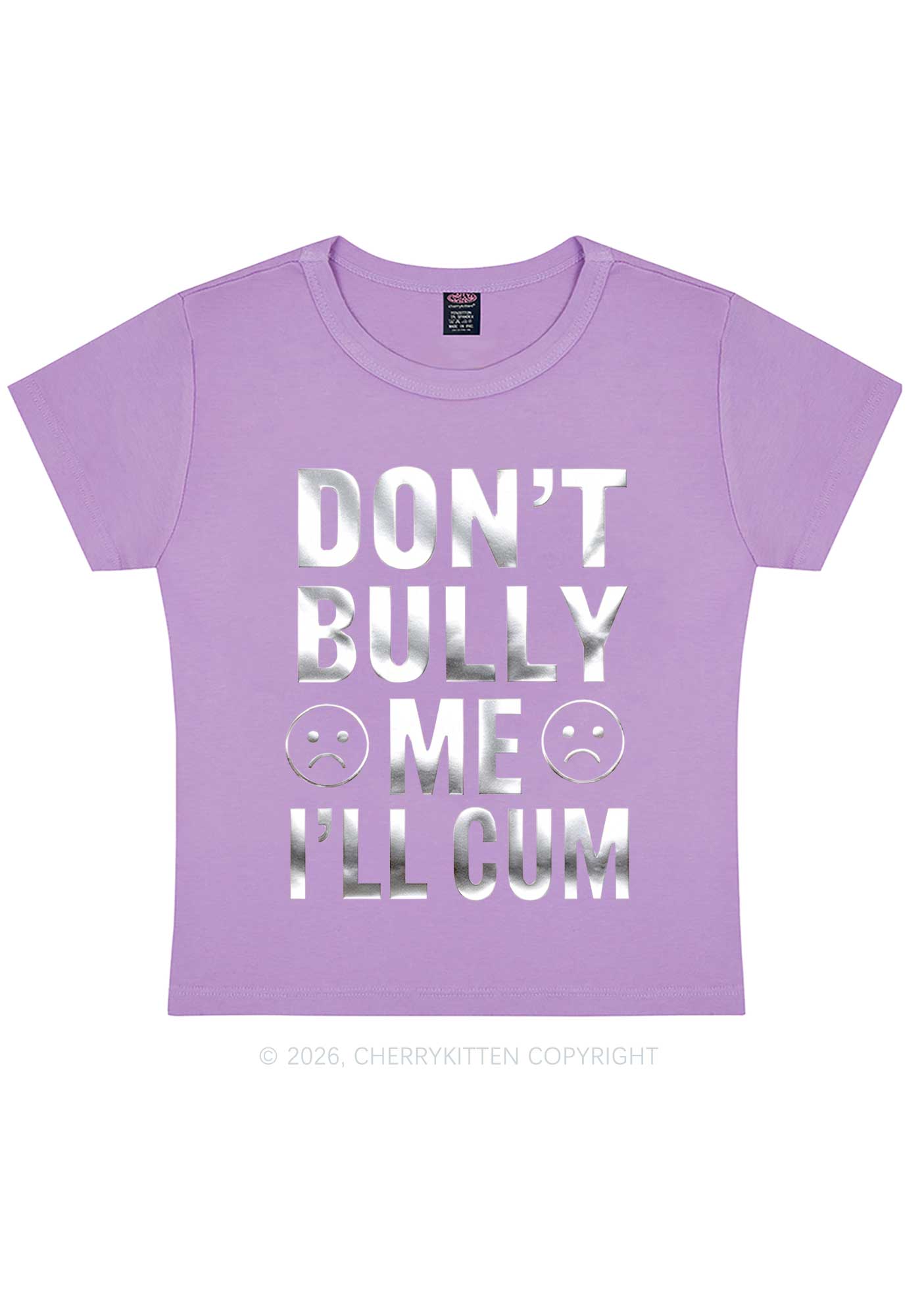 Dont Bully Me Silver Foil Printed Y2K Baby Tee Cherrykitten