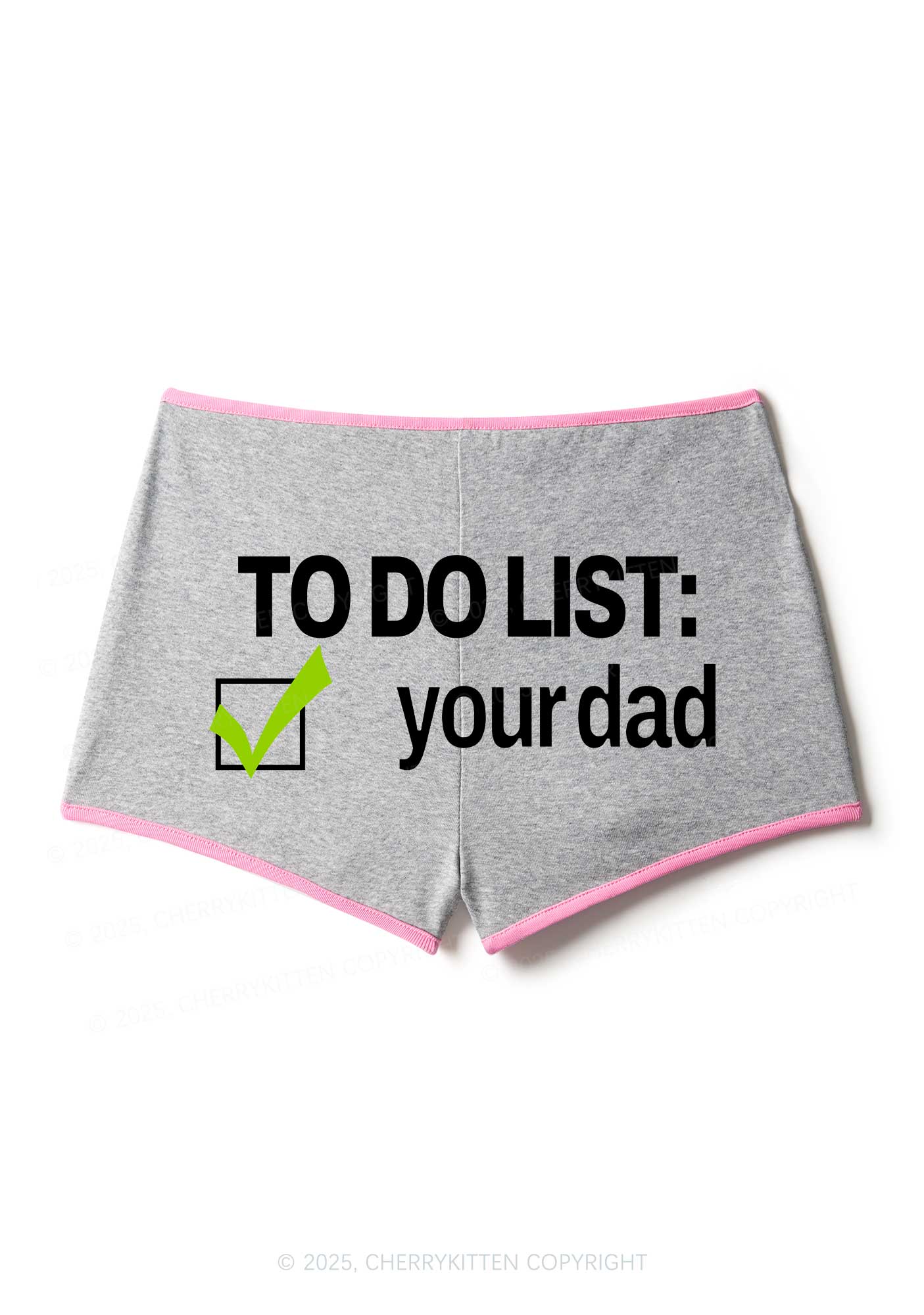 To Do List Your Dad Y2K Booty Shorts Cherrykitten