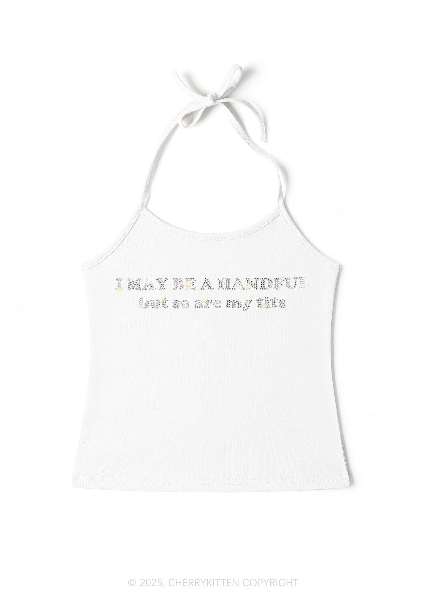 Rhinestone I May Be A Handful Y2K Halter Neck Cami Cherrykitten