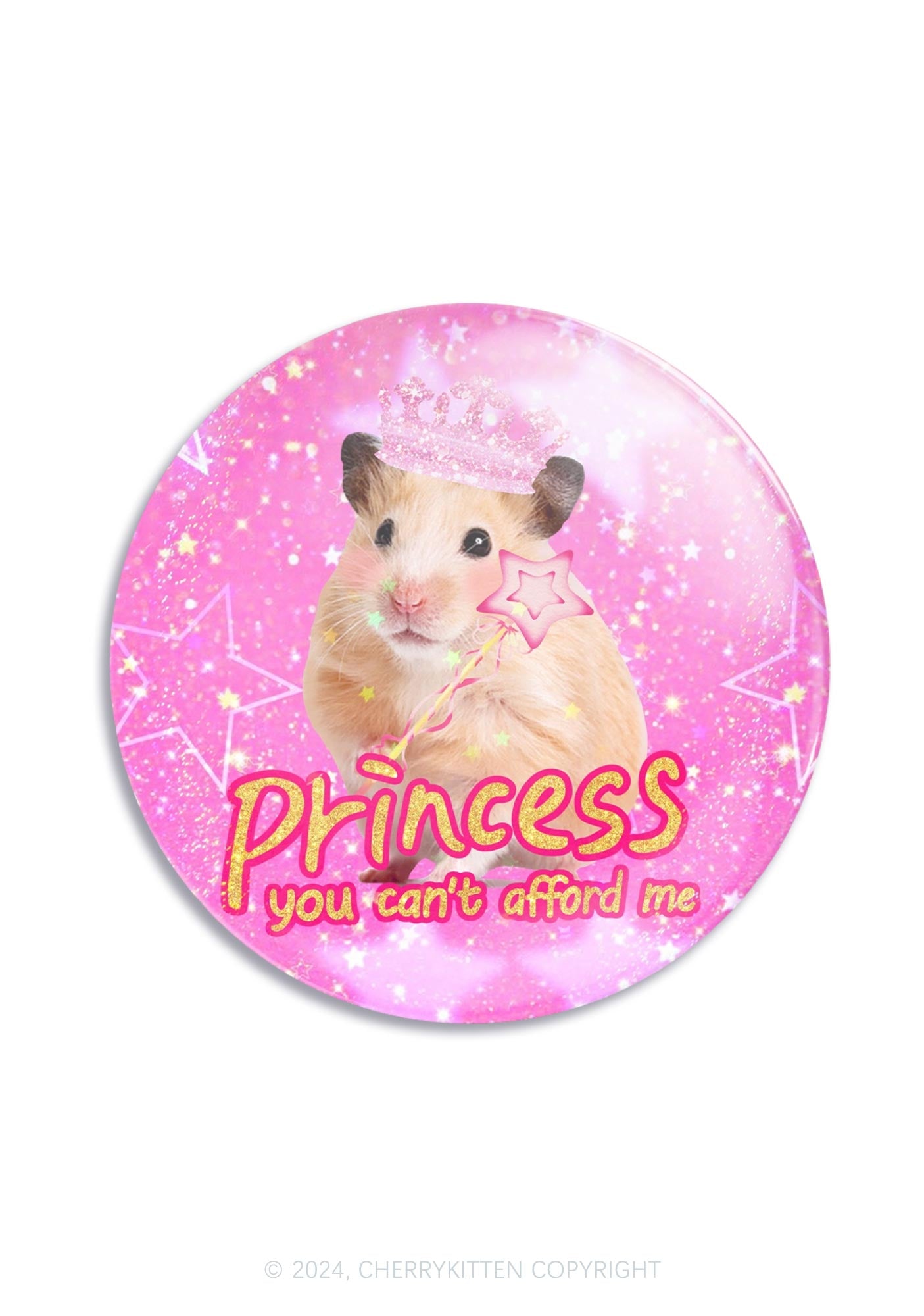 Princess You Can't Afford Me 1Pc Y2K Pin Badge Cherrykitten