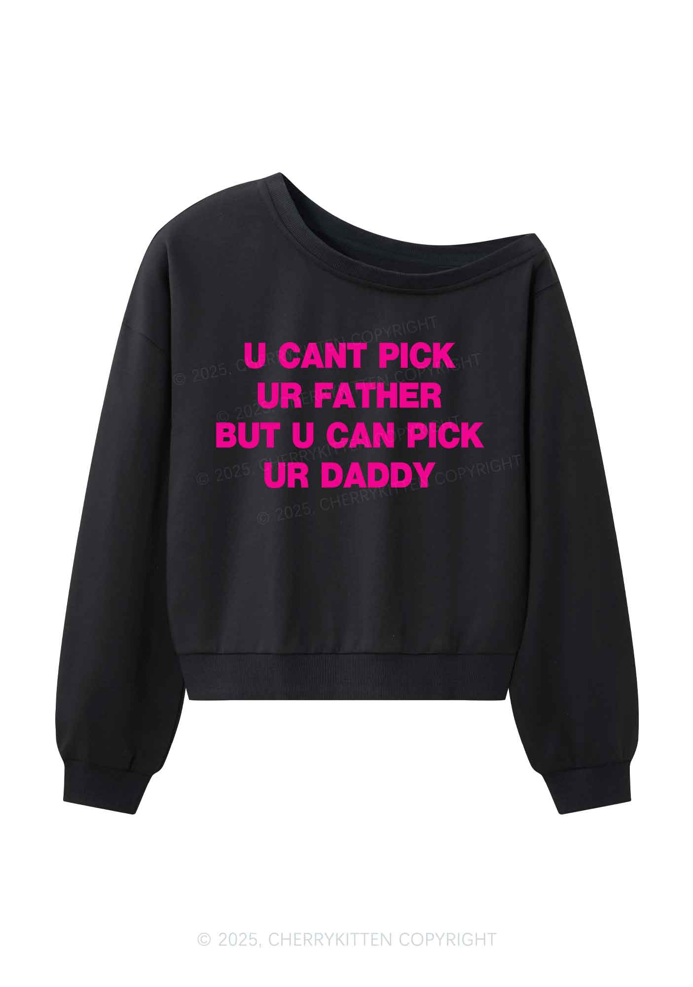 U Can Pick Ur Daddy Y2K Off Shoulder Sweatshirts Cherrykitten