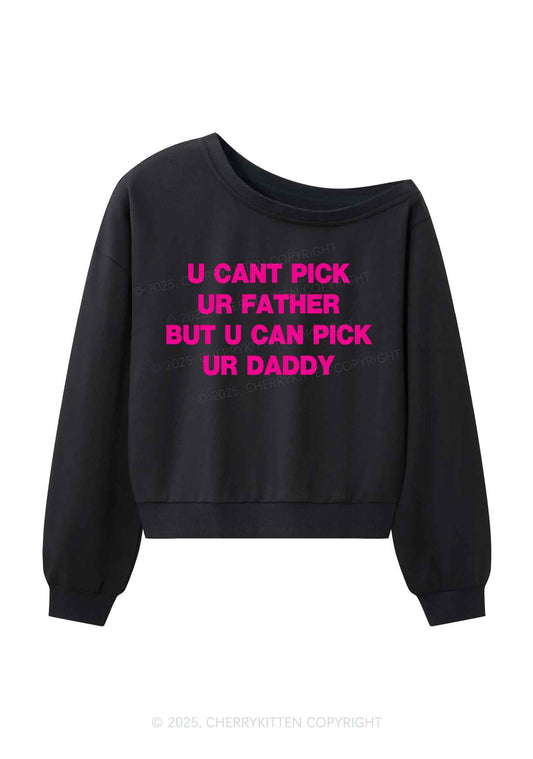 U Can Pick Ur Daddy Y2K Off Shoulder Sweatshirts Cherrykitten