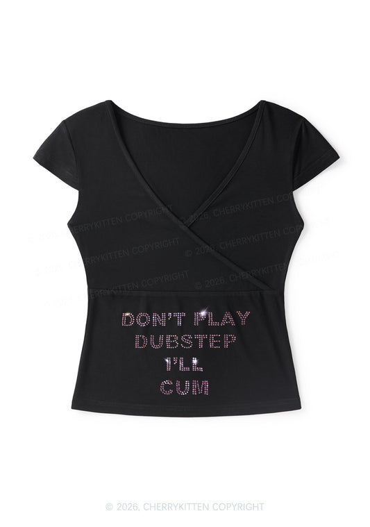 Rhinestone Dont Play Dubstep Y2K Wrap V Neck T Shirts Cherrykitten