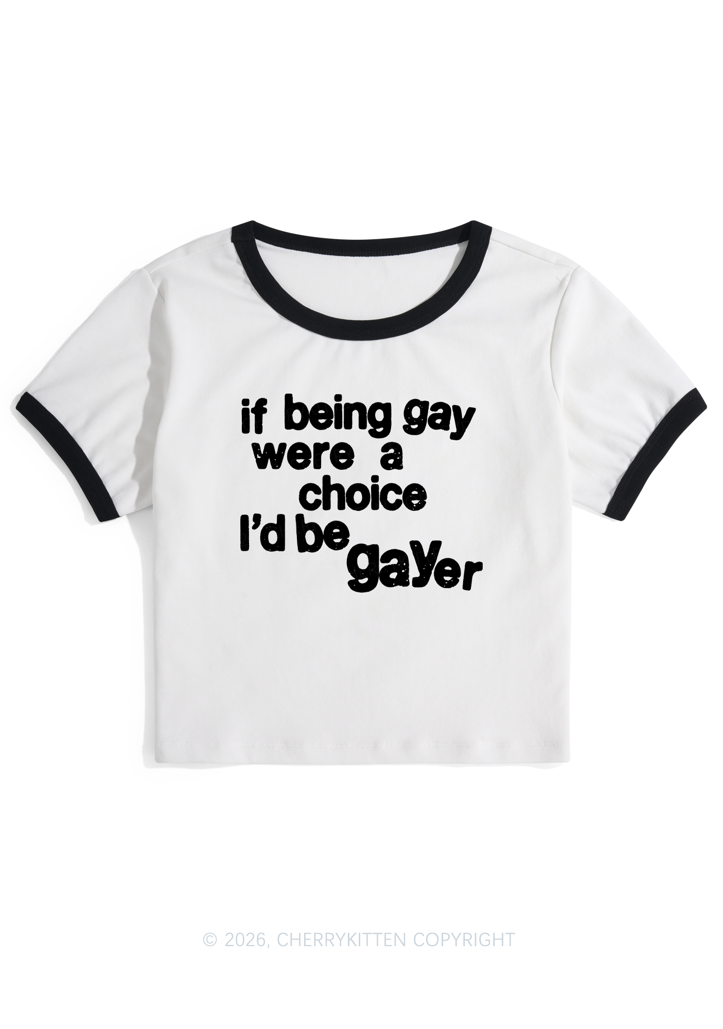 I Would Be Gayer Pride Y2K Ringer Tee Cherrykitten
