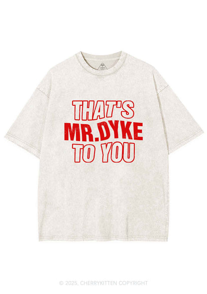 Thats Mr Dyke Pride Y2K Shirts Washed Tee Cherrykitten
