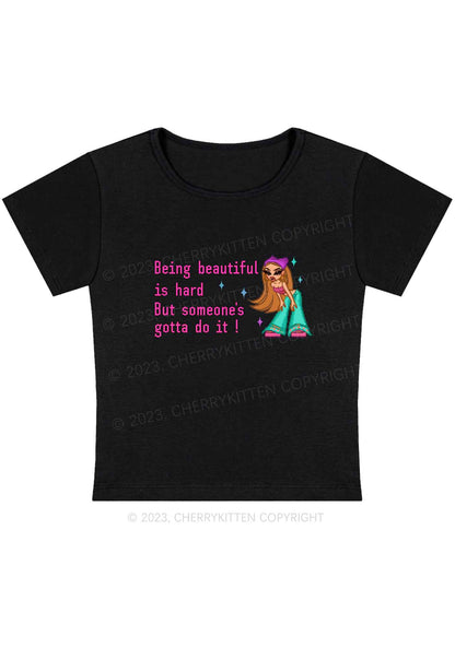 Curvy Being Beautiful Is Hard Y2K Baby Tee Cherrykitten