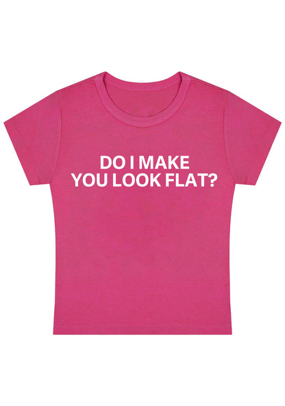 Curvy Do I Make You Look Flat Baby Tee