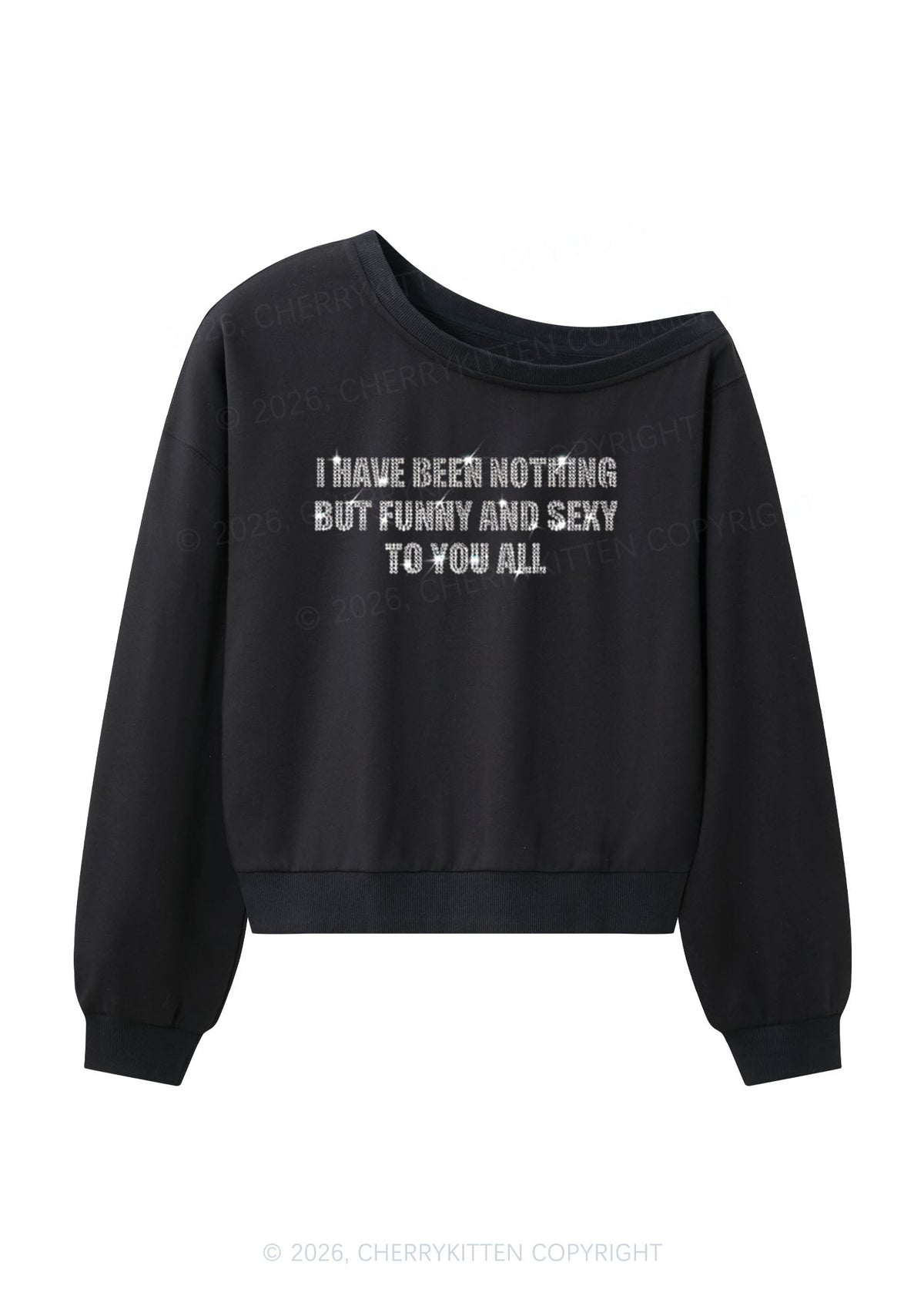 Rhinestone I Have Been Funny Y2K Off Shoulder Sweatshirts Cherrykitten