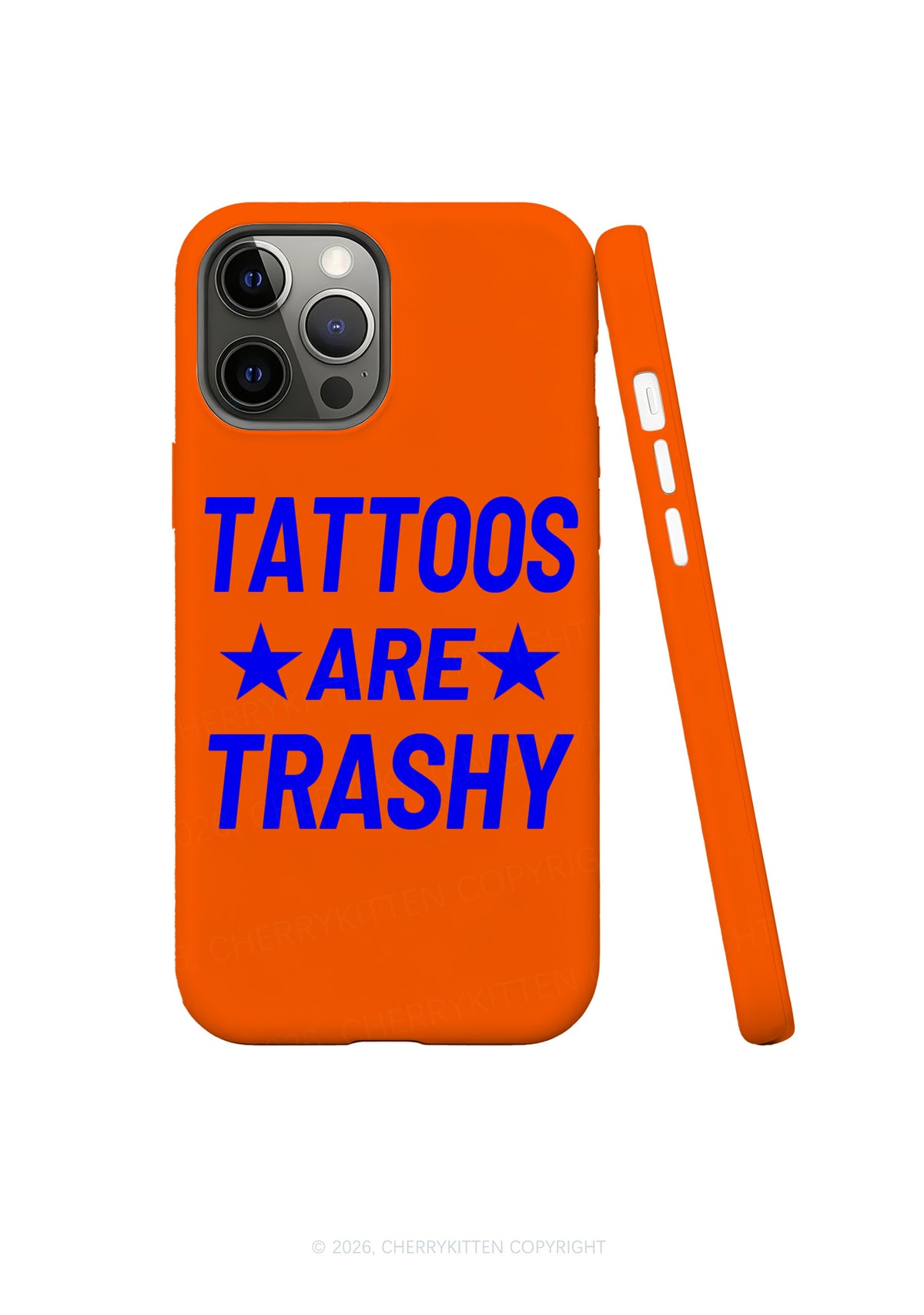 Orange Tattoos Are Trashy Y2K Phone Case Cherrykitten
